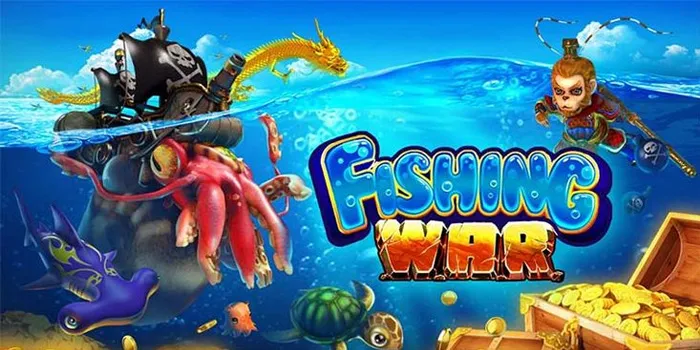 Fishing War – Temukan Potensi Kemenangan Besar Dalam Tembak Ikan Online