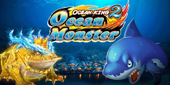 Ocean King 2 –  Kombinasi Hiburan Dan Tantangan Di Setiap Tembakan