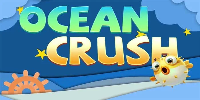 Ocean Crush – Keseruan Bermain di Bawah Laut dengan Tema Memukau