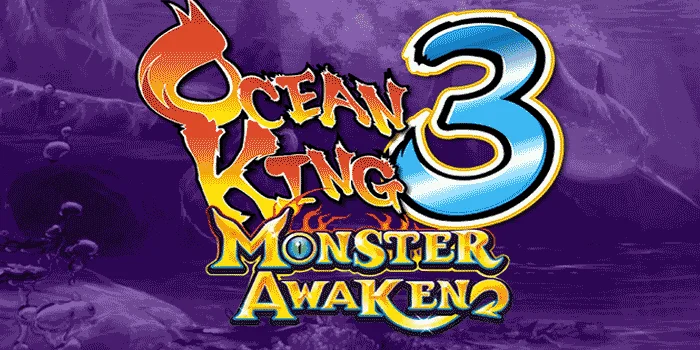 Ocean-King-3-Monster-Awaken-Mengungkap-Rahasia-Tembak-Ikan-Terbaru