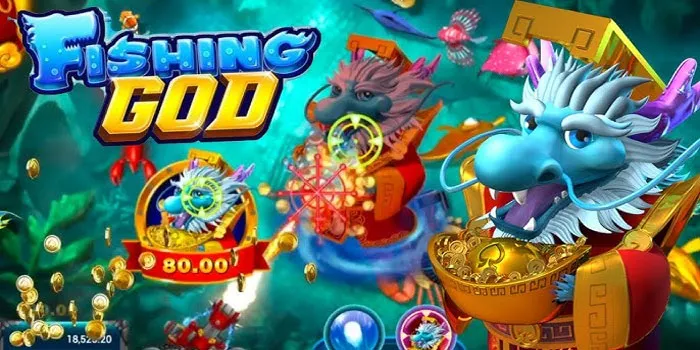 FISHING GOD – Strategi Terbaik Untuk Meraih Jackpot Di Laut